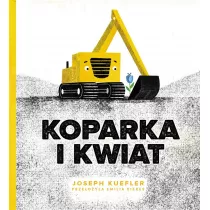 Koparka i kwiat