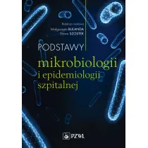 Podstawy mikrobiologii i epidemiologii szpitalnej