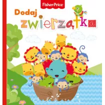 Fisher Price. Dodaj zwierztka