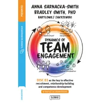 Dynamics of Team Engagement: DISC D3 as the key to effective recruitment, relationship-building and competence development w wersji ze s�ownikiem