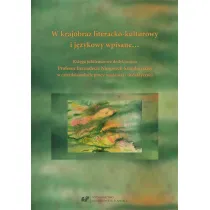 W krajobraz literacko-kulturowy i j�zykowy wpisane