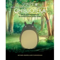 Ghiblioteka. Nieoficjalny przewodnik po �wiecie film�w studia Ghibli