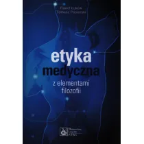 Etyka medyczna z elementami filozofii