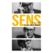 Sens O tym, co wzmacnia
