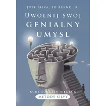 Uwolnij sw�j genialny umys�. Kurs sukcesu wed�ug metody Silvy