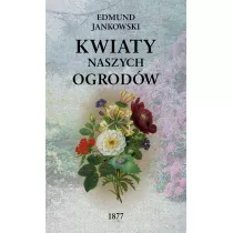 Kwiaty naszych ogrodw