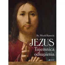Jezus. Tajemnica odkupienia