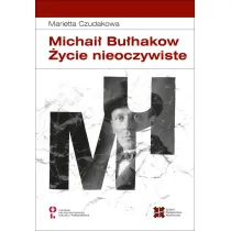 Michai� Bu�hakow. �ycie nieoczywiste