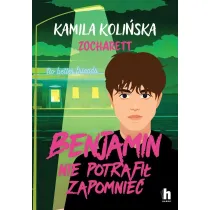 Benjamin nie potrafi� zapomnie�