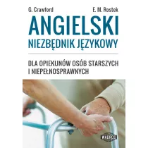 Angielski niezb�dnik j�zykowy dla opiekun�w os�b starszych i niepe�nosprawnych