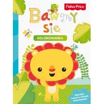 Fisher Price. Kolorowanka. Bawmy si
