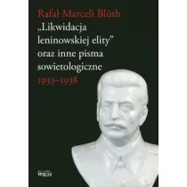 &bdquo;Likwidacja leninowskiej elity&rdquo; oraz inne pisma sowietologiczne 1933-1938