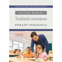 Trudno�ci rozwojowe. Porady pedagoga