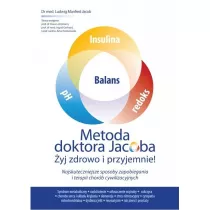 Metoda doktora Jacobsa. �yj zdrowo i przyjemnie