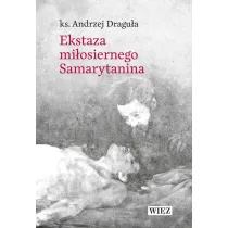 Ekstaza mi�osiernego Samarytanina