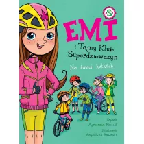 Na dwch kkach. Emi i Tajny Klub Superdziewczyn. Tom 15