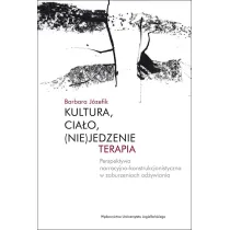 Kultura, cia�o, (nie)jedzenie, terapia