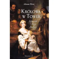 Kr�lowa w Tower. Upadek Anny Boleyn