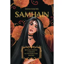Samhain. Rytuay, przepisy i zaklcia na pocztek pory zimowej