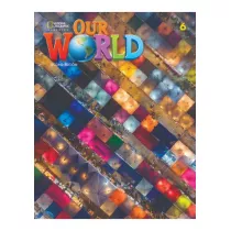 Our World. Second edition 6. Workbook