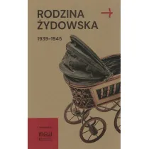 Rodzina �ydowska 1939-1945. Wybrane zagadnienia