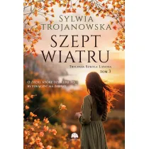 Szept wiatru. Trylogia Szko�a Latania. Tom 3