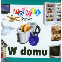 W domu. Poznaj �wiat