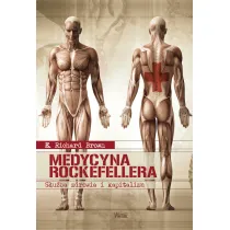 Medycyna Rockefellera. S�u�ba zdrowia i kapitalizm