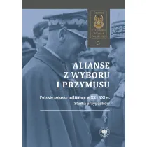 Alianse z wyboru i przymusu
