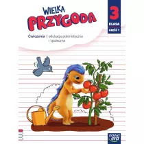 Wielka Przygoda. Klasa 3. Cz 1. Edukacja polonistyczna i spoeczna. wiczenia