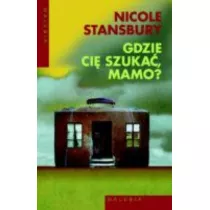 Gdzie ci� szuka�, mamo?