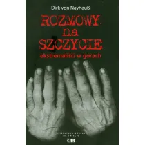 Rozmowy na szczycie. Ekstremali�ci w g�rach