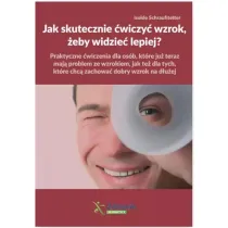 Jak skutecznie �wiczy� wzrok, �eby widzie� lepiej?