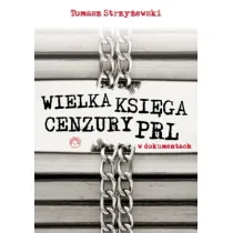Wielka ksi�ga cenzury PRL w dokumentach