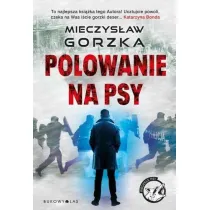 Polowanie na psy. Cykl W�ciek�e psy