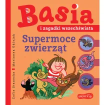 Basia i zagadki wszech�wiata. Supermoce zwierz�t