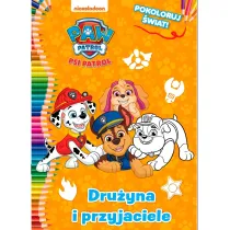 Dru�yna i przyjaciele. Psi Patrol. Pokoloruj �wiat