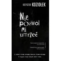 Nie pozw�l mi umrze�