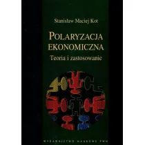 Polaryzacja ekonomiczna Teoria i zastosowanie