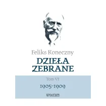 Feliks Koneczny. Dzie�a zebrane. Tom 6