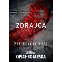 Zdrajca. Nie szukaj mnie. Tom 2