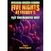 Five Nights at Freddy's. Pi�� koszmarnych nocy. Oficjalna ksi��ka filmowa