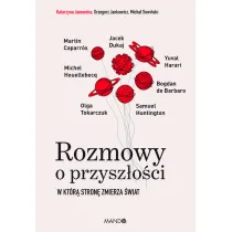 Rozmowy o przysz�o�ci. W kt�r� stron� zmierza �wiat