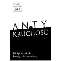 Antykrucho��. Jak �y� w �wiecie, kt�rego nie rozumiemy