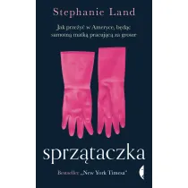 Sprz�taczka. Jak prze�y� w Ameryce, b�d�c samotn� matk� pracuj�c� za grosze