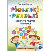 Piosenki-pereki. Zabawy z muzyk dla dzieci + CD