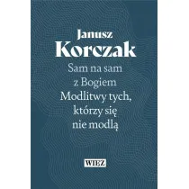 Sam na sam z Bogiem. Modlitwy tych kt�rzy si� nie modl� (pocket)