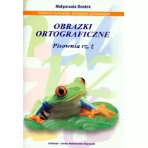 Obrazki ortograficzne pisownia rz, 