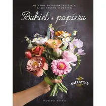 Bukiet z papieru. Wst�pnie wykrojone kszta�ty, dzi�ki kt�rym je stworzysz