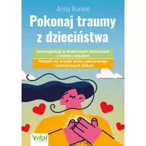 Pokonaj traumy z dziecistwa